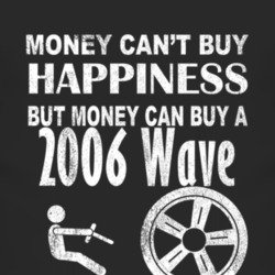 Money Cant Buy Happiness 2006 Pontiac Wave Dark Distressed T Shirt