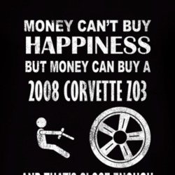 Money Cant Buy Happiness 2008 Chevy Corvette Z03 Dark Distressed T Shi