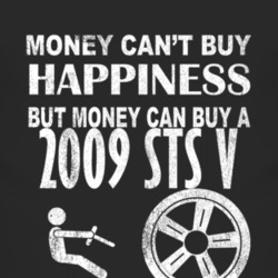 Money Cant Buy Happiness 2009 Cadillac STS V Dark Distressed T Shirt