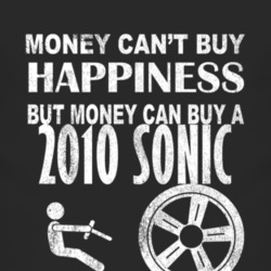 Money Cant Buy Happiness 2010 Chevy Sonic Dark Distressed T Shirt