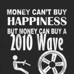 Money Cant Buy Happiness 2010 Pontiac Wave Dark Distressed T Shirt