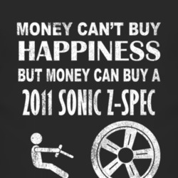 Money Cant Buy Happiness 2011 Chevy Sonic Z-Spec Dark Distressed T Shi