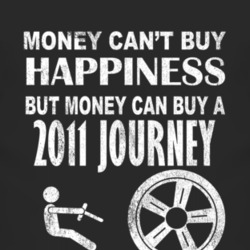 Money Cant Buy Happiness 2011 Dodge Journey Dark Distressed T Shirt