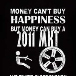 Money Cant Buy Happiness 2011 Lincoln MKT Dark Distressed T Shirt