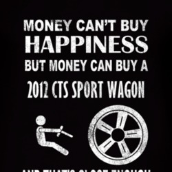 Money Cant Buy Happiness 2012 Cadillac CTS Sport Wagon Dark Distressed