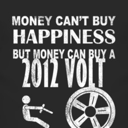 Money Cant Buy Happiness 2012 Chevy Volt Dark Distressed T Shirt