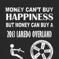 Money Cant Buy Happiness 2013 Laredo Overland Dark Distressed T Shirt