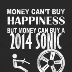 Money Cant Buy Happiness 2014 Chevy Sonic Dark Distressed T Shirt