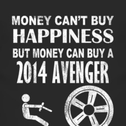 Money Cant Buy Happiness 2014 Dodge Avenger Dark Distressed T Shirt