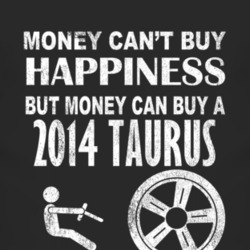 Money Cant Buy Happiness 2014 Taurus Dark Distressed T Shirt