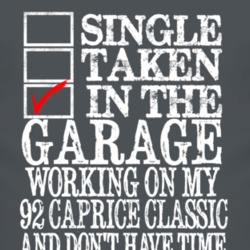 Single Taken In the Garage Working on 1992 Caprice Classic Dark T Shir