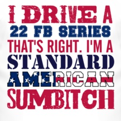 I Drive A 1922 Chevy FB Series Standard American Sumbitch T Shirt