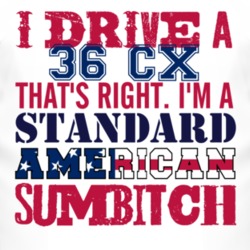 I Drive A 1936 CX Standard American Sumbitch T Shirt