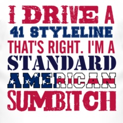 I Drive A 1941 Chevy Styleline Standard American Sumbitch T Shirt