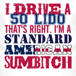 I Drive A 1950 Lincoln Lido Standard American Sumbitch T Shirt