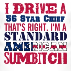 I Drive A 1956 Pontiac Star Chief Standard American Sumbitch T Shirt