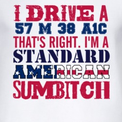 I Drive A 1957 M 38 A1C Standard American Sumbitch T Shirt