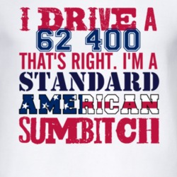 I Drive A 1962 Chevy 400 Standard American Sumbitch T Shirt