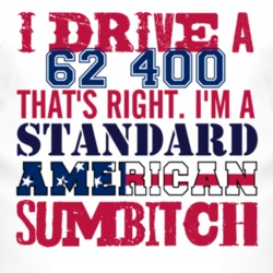 I Drive A 1962 Chevy 400 Standard American Sumbitch T Shirt