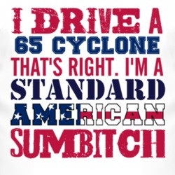 I Drive A 1965 MERCURY CYCLONE Standard American Sumbitch T Shirt