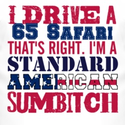 I Drive A 1965 Pontiac Safari Standard American Sumbitch T Shirt