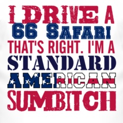 I Drive A 1966 Pontiac Safari Standard American Sumbitch T Shirt
