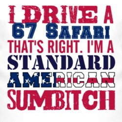 I Drive A 1967 Pontiac Safari Standard American Sumbitch T Shirt