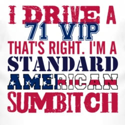 I Drive A 1971 Chrysler VIP Standard American Sumbitch T Shirt