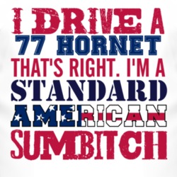 I Drive A 1977 AMC HORNET Standard American Sumbitch T Shirt