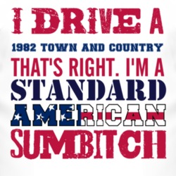 I Drive A 1982 Chrysler Town and Country Standard American Sumbitch T 