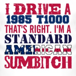 I Drive A 1985 Pontiac T1000 Standard American Sumbitch T Shirt