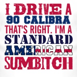 I Drive A 1990 Chevy Calibra Standard American Sumbitch T Shirt