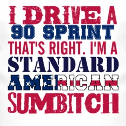 I Drive A 1990 Chevy Sprint Standard American Sumbitch T Shirt