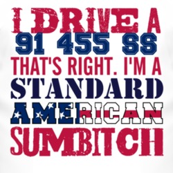 I Drive A 1991 Chevy 455 SS Standard American Sumbitch T Shirt