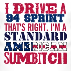 I Drive A 1994 Chevy Sprint Standard American Sumbitch T Shirt