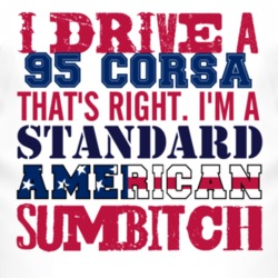I Drive A 1995 Chevy Corsa Standard American Sumbitch T Shirt