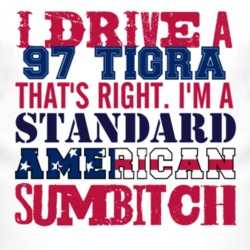 I Drive A 1997 Chevy Tigra Standard American Sumbitch T Shirt
