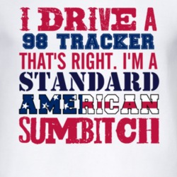 I Drive A 1998 Chevy Tracker Standard American Sumbitch T Shirt