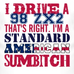 I Drive A 1998 ZX2 Standard American Sumbitch T Shirt
