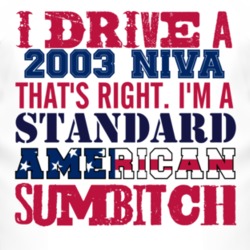 I Drive A 2003 Chevy Niva Standard American Sumbitch T Shirt