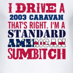 I Drive A 2003 Dodge Caravan Standard American Sumbitch T Shirt