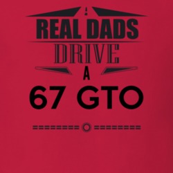 Real Dads Drive A 67 Gto Father's Day T Shirt