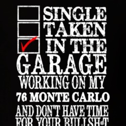 Single Taken In The Garage  1976 Monte Carlo Dark Color T Shirt