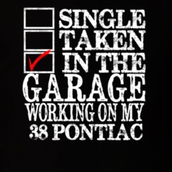 Single Taken In The Garage 1938 Pontiac No Slogan Dark Color T Shirt
