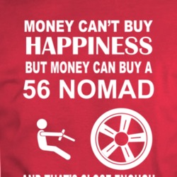 Money Can't Buy Happiness But Money Can Buy A 1956 Nomad Funny Red T S
