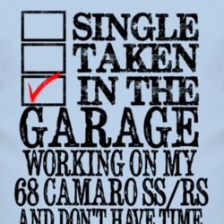 Single Taken In the Garage 1968 Camaro SS RS Funny Light T Shirt