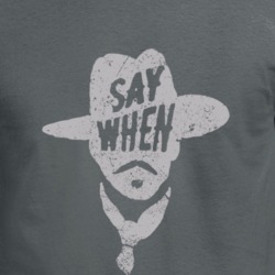 Doc Holliday Say When Rodgers Tombsonte Parody Faded Look Dark Color T