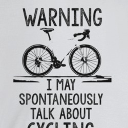 Warning I May Spontaneously Talk About Cycling Light Color T Shirt