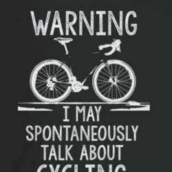 Warning I May Spontaneously Talk About Cycling Dark Color T Shirt