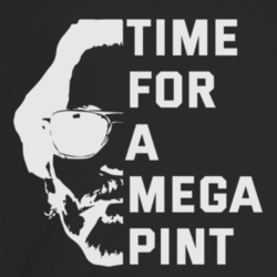 Time For A Mega Pint Depp Dark Colour T Shirt